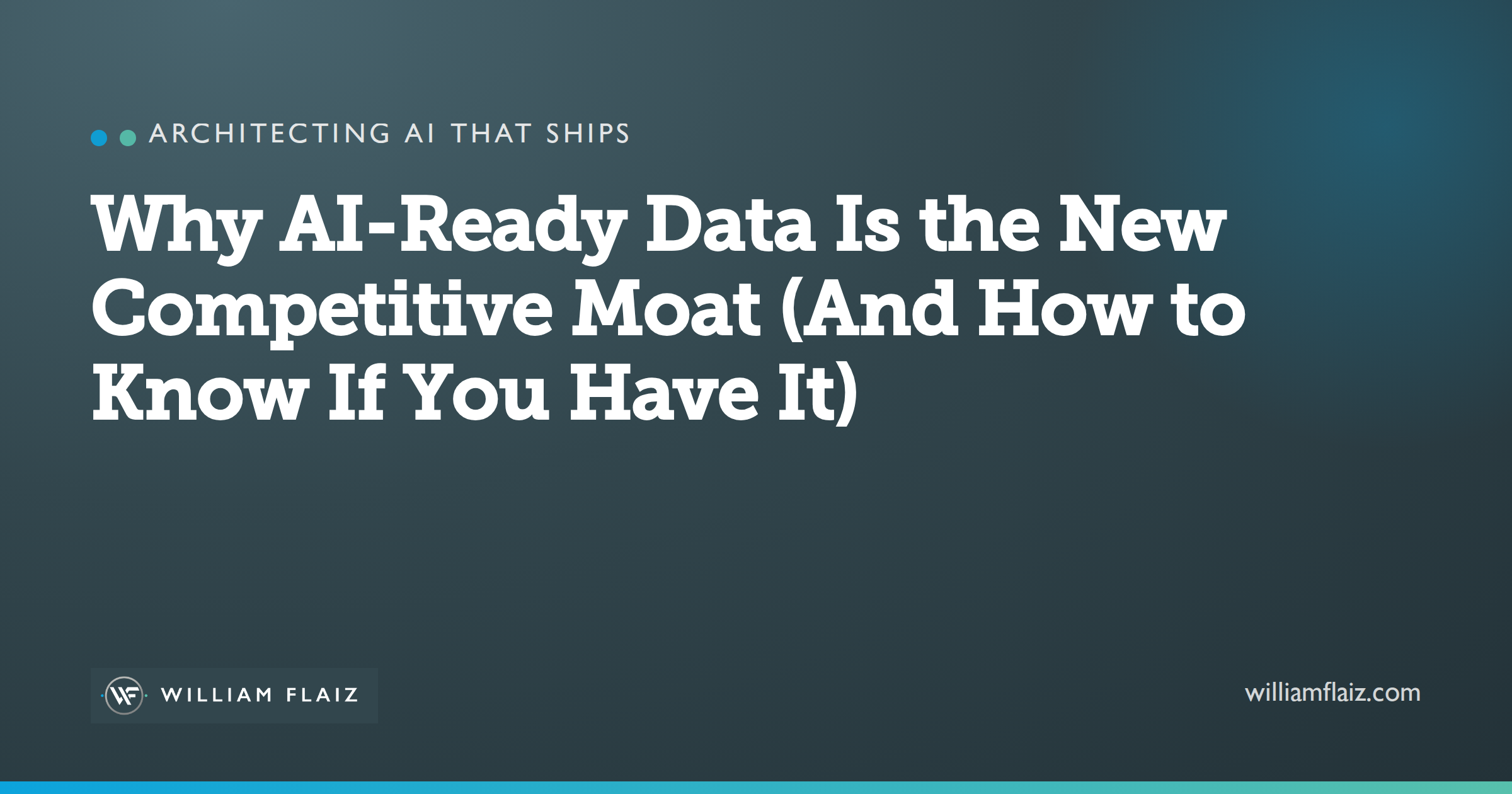 Why AI-Ready Data Is the New Competitive Moat (And How to Know If You Have It)