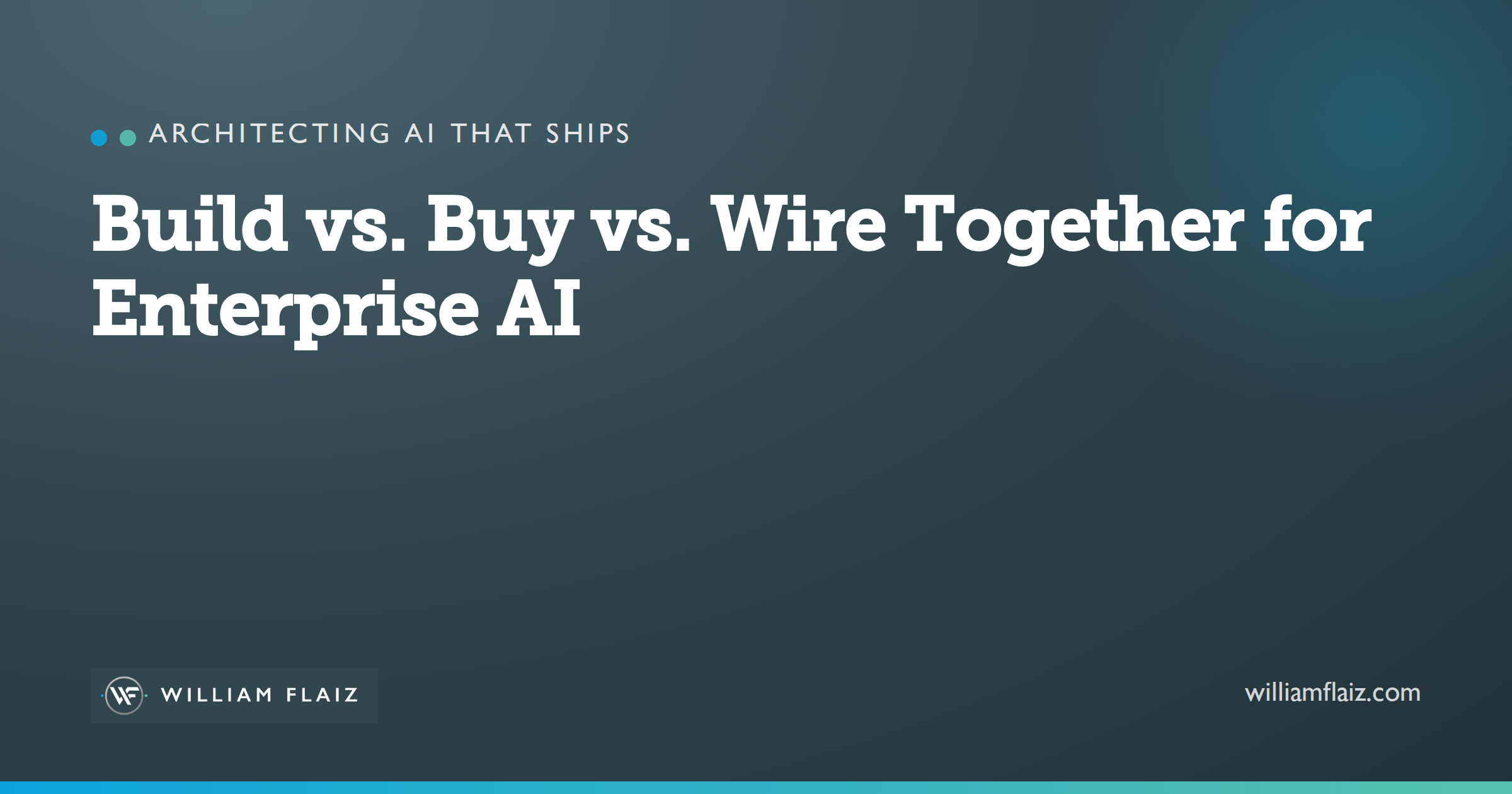 Build vs. Buy vs. Wire Together for Enterprise AI