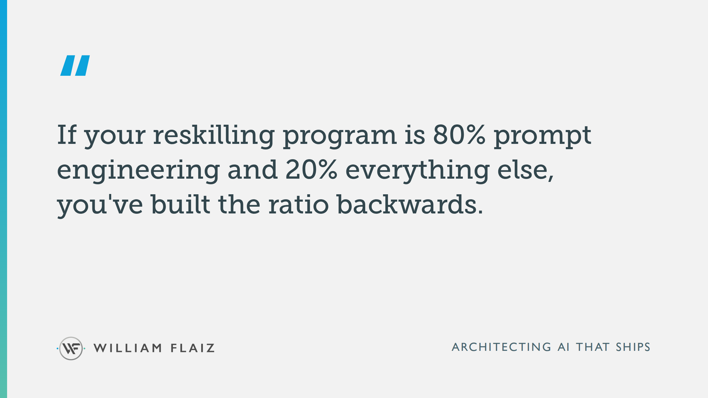 If your reskilling program is 80% prompt engineering and 20% everything else, you've built the ratio backwards.