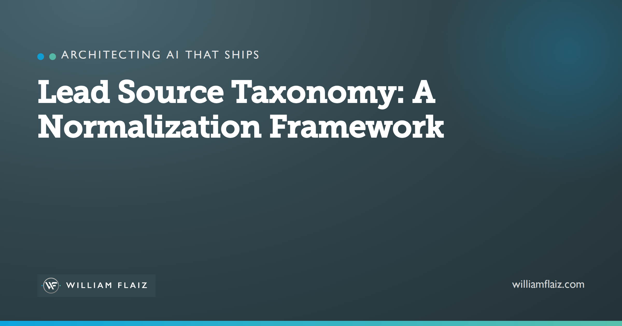 Lead Source Taxonomy: A Normalization Framework