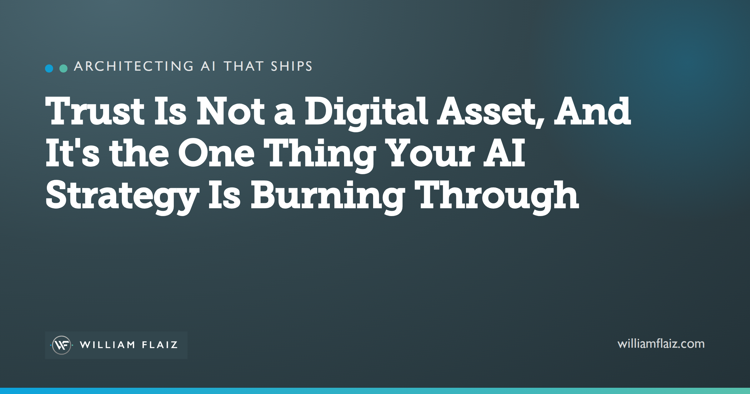 Trust Is Not a Digital Asset, And It's the One Thing Your AI Strategy Is Burning Through